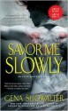 Savor Me Slowly - Gena Showalter