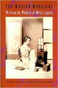 The Modern Murasaki: Writing by Women of Meiji Japan - Rebecca Copeland, Melek Ortabasi