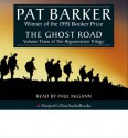 The Ghost Road [Sound Recording] / Pat Barker - Pat Barker