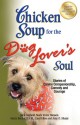 Chicken Soup for the Dog Lover's Soul: Stories of Canine Companionship, Comedy and Courage - Jack Canfield, Mark Victor Hansen