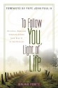 To Follow You, Light of Life: Spiritual Exercises Preached Before John Paul II at the Vatican - Bruno Forte, David Glenday