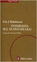 Intervista Sul Nuovo Secolo - Eric J. Hobsbawm