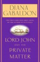 Lord John and the Private Matter - Diana Gabaldon