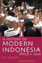 A History of Modern Indonesia Since c. 1200 - M.C. Ricklefs