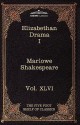 Elizabethan Drama I: The Five Foot Shelf of Classics, Vol. XLVI (in 51 Volumes) - Christopher Marlowe, Charles William Eliot, William Shakespeare