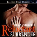 Reluctant Surrender - Riley Murphy