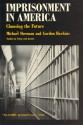 Imprisonment in America: Choosing the Future - Michael Sherman, Gordon Hawkins