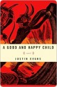 A Good and Happy Child - Justin Evans