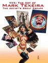 Tex Art of Mark Texeira: The Artist's Great Escape - Mark Texeira, Renee Witterstaetter, J. Spurlock