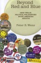 Beyond Red and Blue: How Twelve Political Philosophies Shape American Debates - Peter S. Wenz