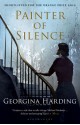 Painter of Silence - Georgina Harding