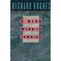 A High Wind in Jamaica - Richard Hughes