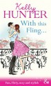 With This Fling... (Mills & Boon Modern Tempted) - Kelly Hunter