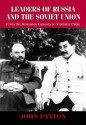 Leaders of Russia and the Soviet Union: From the Romanov Dynasty to Vladimir Putin - John Paxton, Eric Wilmot