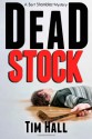 Dead Stock (Bert Shambles Mystery #1) - Tim Hall