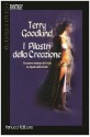 La spada della verità n. 7: I pilastri della creazione - Terry Goodkind, Nicola Gianni