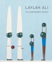 Laylah Ali: The Greenheads Series - Deborah Rothschild, Julia Bryan-Wilson, Laylah Ali