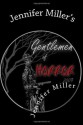 Jennifer Miller's: Gentlemen of Horror 2009 - Jennifer L. Miller, William Leach, Mark Phillips, Dylan J. Morgan, Sean Patrick Little, Gregory L. Hall, Jason L. Keene, Troy Barnes, Lucien E.G. Spelman, Joe Lopez