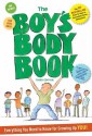 The Boy's Body Book: Third Edition: Everything You Need to Know for Growing Up YOU - Kelli Dunham