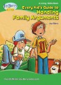 Every Kid's Guide to Handling Family Arguments - Joy Berry