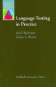 Language Testing in Practice: Designing and Developing Useful Language Tests - Lyle F. Bachman, Adrian S. Palmer