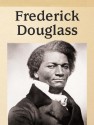 Frederick Douglass - Patricia Lantier-Sampon