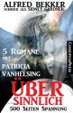 Übersinnlich (5 Romane mit Patricia Vanhelsing) (German Edition) - Alfred Bekker, Nacht, Patricia Vanhelsing, die Jägerin der, Sidney Gardner, Steve Mayer