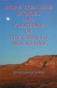 More Treasure Stories and Folklore of the Caballo Mountains - William H. White, Barbara Bennett, Wayne May