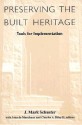 Preserving the Built Heritage - J. Mark Schuster, Charles A. Riley II, John de Monchaux