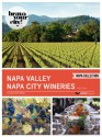 Napa Valley Napa City Wineries Vol 2 (Bravo Your City! Book 23) - Dave Thompson, Lauren Solomon, Helen Cho, Amy He