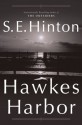 Hawkes Harbor - S. E. Hinton