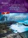 Darkwood Manor (Harlequin Intrigue) - Jenna Ryan