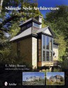 Shingle Style Architecture for the 21st Century - E. Ashley Rooney