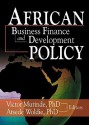 African Business Finance and Development Policy - Atsede Woldie, Victor Murinde