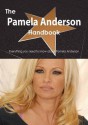 The Pamela Anderson Handbook - Everything You Need to Know about Pamela Anderson - Emily Smith