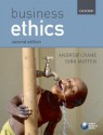 Business Ethics: Managing Corporate Citizenship and Sustainability in the Age of Globalization - Andrew Crane, Dirk Matten