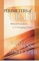 Perimeters of Light: Biblical Boundaries for the Emerging Church - Elmer L. Towns