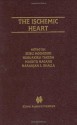 The Ischemic Heart (Progress in Experimental Cardiology) - Seibu Mochizuki, Nobuakira Takeda, Makoto Nagano, Naranjan S. Dhalla