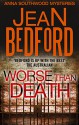 Worse than Death (Anna Southwood Mysteries) - Jean Bedford