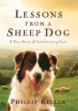 Lessons from a Sheep Dog - W. Phillip Keller