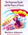 The Pepperoni Parade and the Power of Prayer: A Book about Prayer - Victoria Ponikvar Frazier