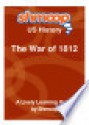 The War of 1812: Shmoop US History Guide - Shmoop