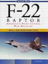 F-22 Raptor: America's Next Lethal War Machine - Steve Pace