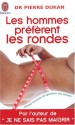 Les Hommes Préfèrent Les Rondes - Pierre Dukan