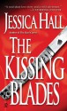 The Kissing Blades - Jessica Hall