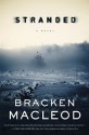 Stranded: A Novel - Bracken MacLeod