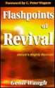 Flashpoints of Revival - Geoff Waugh