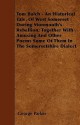 Tom Balch - An Historical Tale, of West Somerset During Monmouth's Rebellion; Together with Amusing and Other Poems Some of Them in the Somersetshire - George Parker