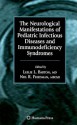 The Neurological Manifestations of Pediatric Infectious Diseases and Immunodeficiency Syndromes - Leslie L. Barton