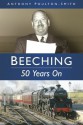 Beeching: 50 Years On - Anthony Poulton-Smith